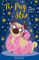 The Pug Who Wanted to...-The Pug who wanted to be a Star