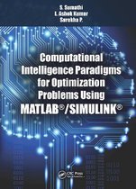 Computational Intelligence Paradigms for Optimization Problems Using MATLAB (R)/SIMULINK (R)
