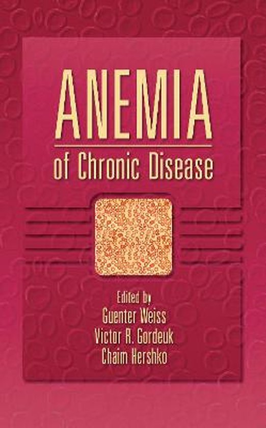 Basic and Clinical Oncology Anemia of Chronic Disease, Gunter Weiss