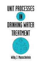 Unit Processes in Drinking Water Treatment
