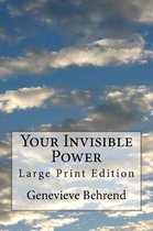 Your Invisible Power