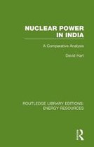Routledge Library Editions: Energy Resources - Nuclear Power in India