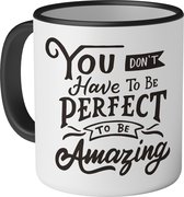 Mok met tekst: You don't have to be perfect to be amazing - 330ml