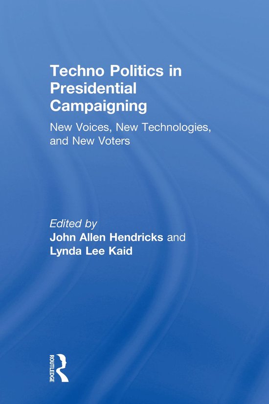 Techno Politics in Presidential Campaigning - cover