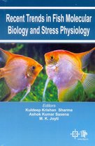 Recent Trends In Fish Molecular Biology And Stress Physiology