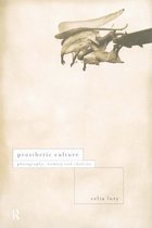 International Library of Sociology - Prosthetic Culture