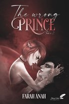 The wrong Prince 2 - The wrong Prince, tome 2