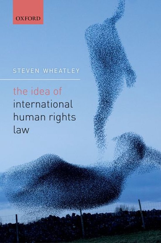 The Idea of International Human Rights Law - cover