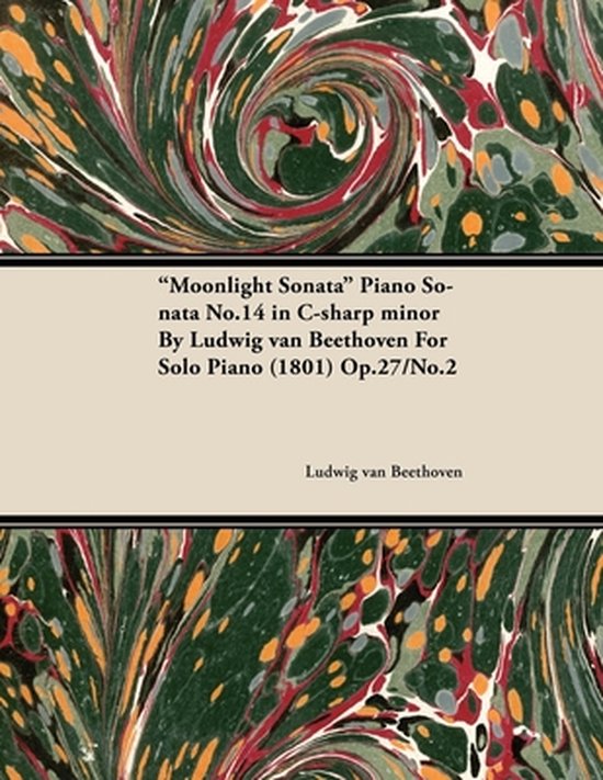 Moonlight Sonata Piano Sonata No14 In C Sharp Minor By Lu 9781446516102 Ludwig 8476