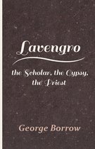 Lavengro - The Scholar, The Gypsy, The Priest