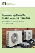 IET Codes and Guidance- Guide to Implementing Electrified Heat in Domestic Properties