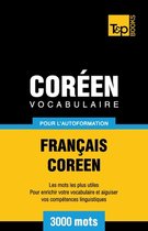 French Collection- Vocabulaire Fran�ais-Cor�en pour l'autoformation - 3000 mots