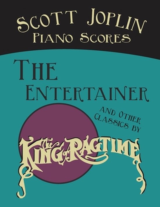 Scott Joplin Piano Scores - The Entertainer and Other Classi ... - cover