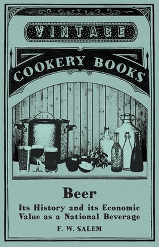 Beer - Its History and Its Economic Value as a National Beve ... - cover