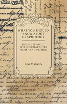 What You Should Know About Graphology - The Facts About Telling Character From Handwriting