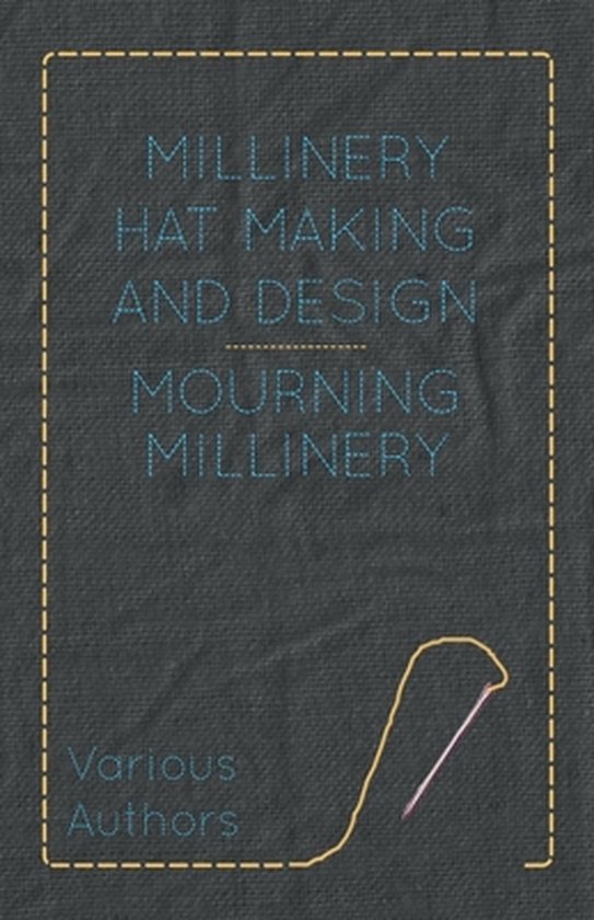 Millinery Hat Making And Design - Mourning Millinery - cover
