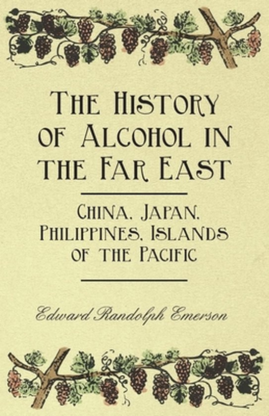 The History of Alcohol in the Far East - cover