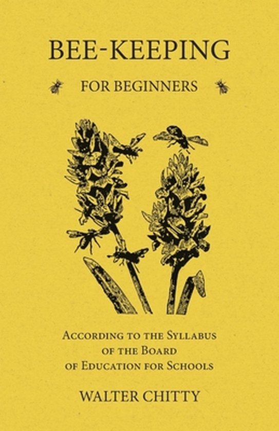 Bee-Keeping for Beginners - According to the Syllabus of the ... - cover