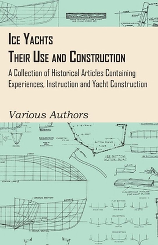 Ice Yachts - Their Use and Construction - A Collection of Hi ... - cover