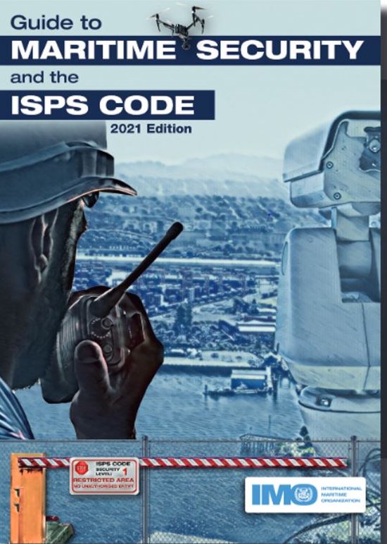 Guide to maritime security and the ISPS code, International Maritime ...