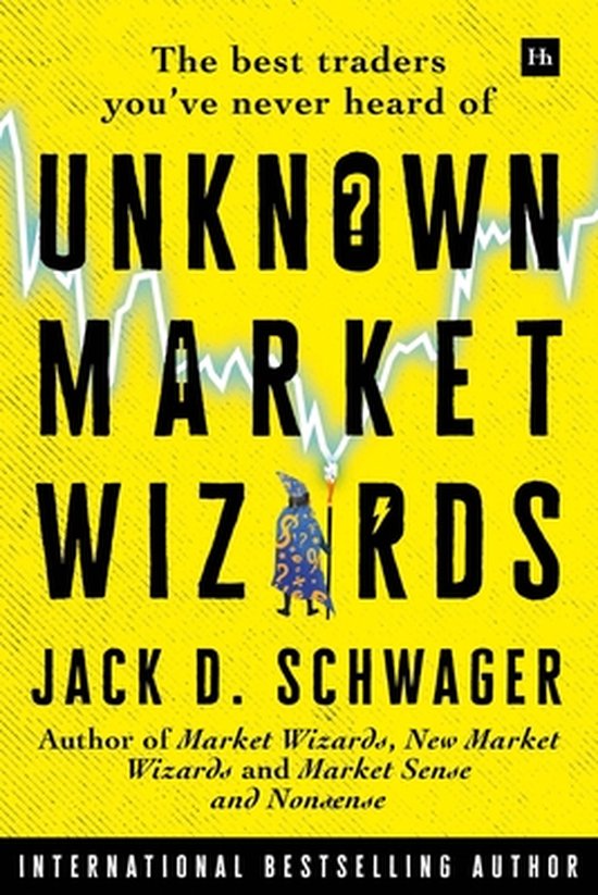 Unknown Market Wizards The best traders you've never heard o ... - cover