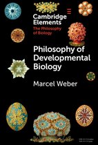 Elements in the Philosophy of Biology- Philosophy of Developmental Biology