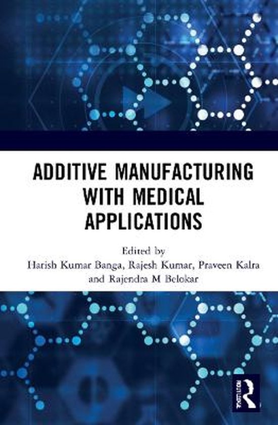 Additive Manufacturing with Medical Applications 9781032110776