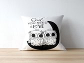 Verjaardag Kussen owl you need is love | Verjaardag cadeau | Grappige Cadeaus | Geschenk | Sierkussen