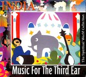 The spiritual world collection: India - Music For The Third Ear