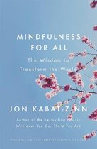 Mindfulness for All The Wisdom to Transform the World Coming to Our Senses Part 4