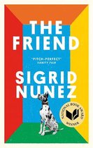 The Friend Winner of the National Book Award for Fiction and a New York Times bestseller