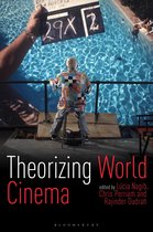 World Cinema - Theorizing World Cinema