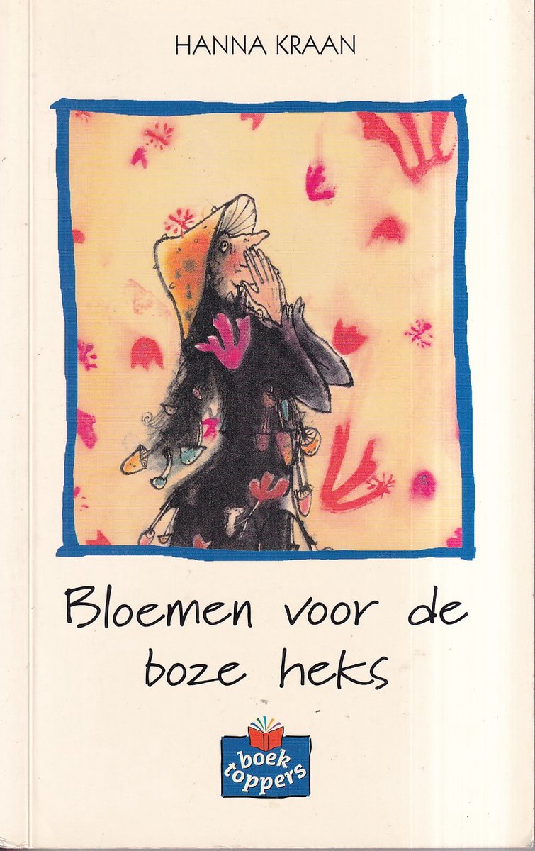Bloemen Voor De Boze Heks van Hanna Kraan 2 x tweedehands te koop - omero.nl
