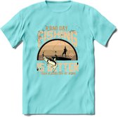 A Bad Day Fishing - Vissen T-Shirt | Beige | Grappig Verjaardag Vis Hobby Cadeau Shirt | Dames - Heren - Unisex | Tshirt Hengelsport Kleding Kado - Licht Blauw - M