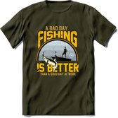 A Bad Day Fishing - Vissen T-Shirt | Geel | Grappig Verjaardag Vis Hobby Cadeau Shirt | Dames - Heren - Unisex | Tshirt Hengelsport Kleding Kado - Leger Groen - XXL