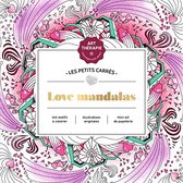 Les Petits Carrés d' Art thérapie Love Mandalas - Livre de coloriage pour adultes