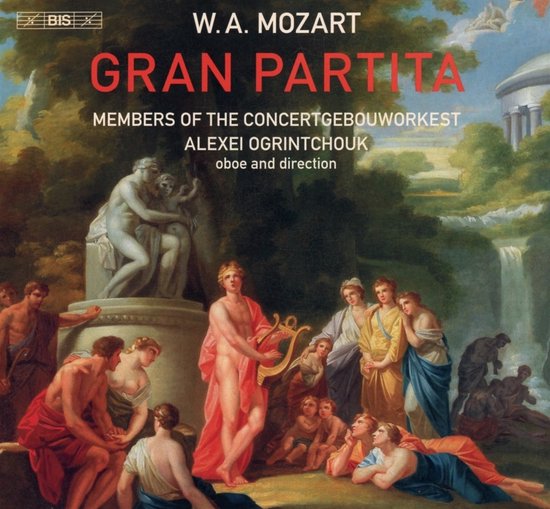 Members Of The Concertgebouworkest, Alexei Ogrintchouk - Gran Partita (Super Audio CD)