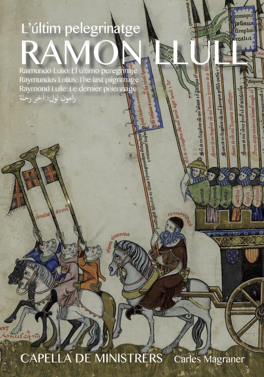 Capella De Ministrers, Carles Magraner - Ramon Llull: L'ultim Pelegrinatge (3 CD)