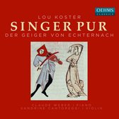 Singer Pur, Sandrine Cantoreggi, Claude Weber - Der Geiger Von Echternach (CD)