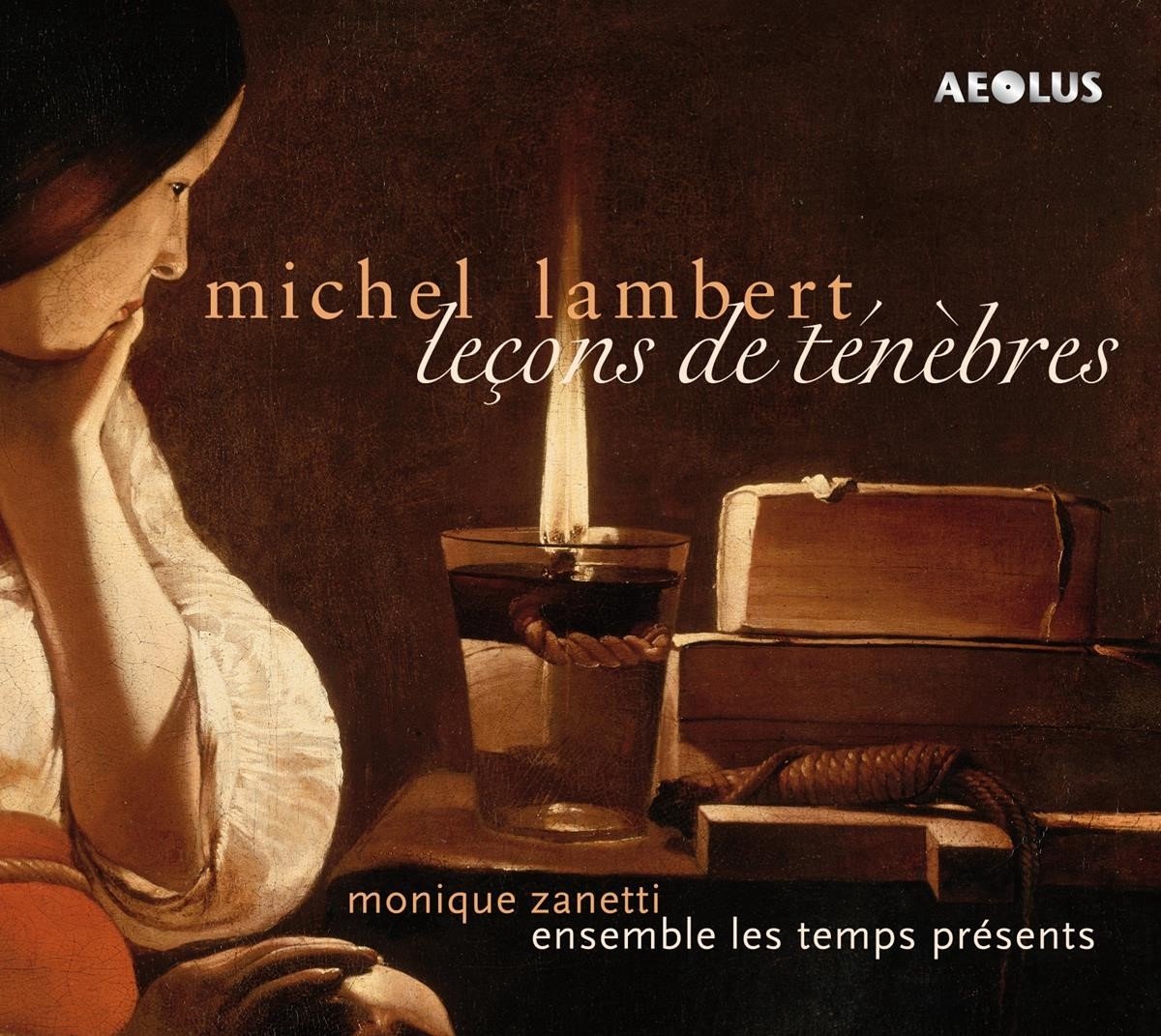 Monique Zanetti, Les Temps Présents - Lambert: Leçons De Ténèbres (CD)