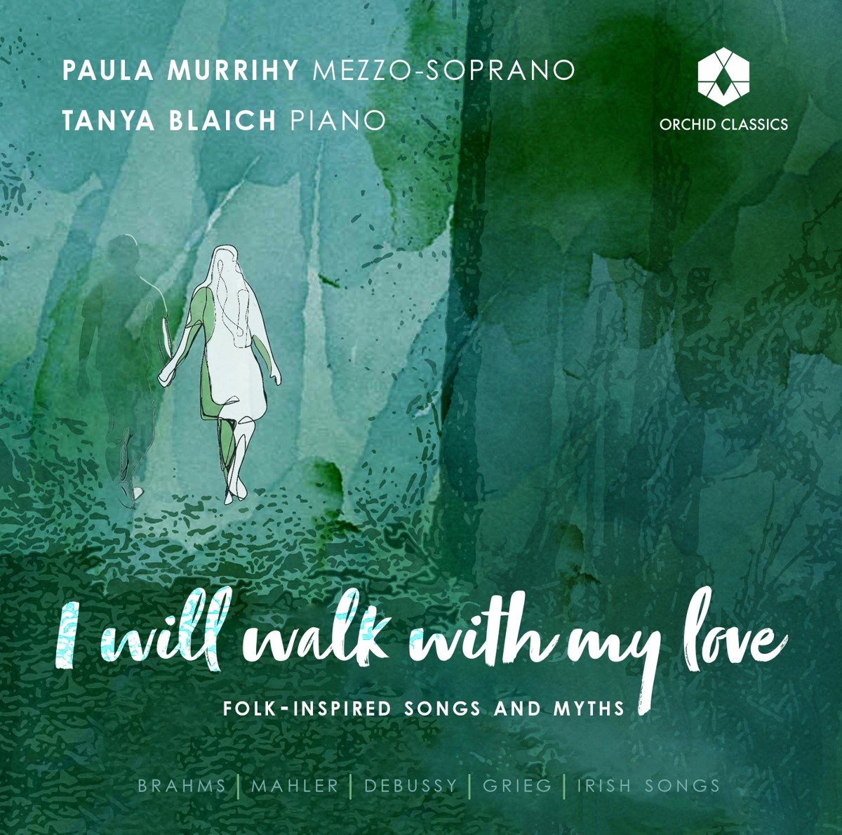 Paula Murrihy & Tanya Blaich - I Will Walk With My Love: Songs By Brahms, Mahler, Grieg (CD)