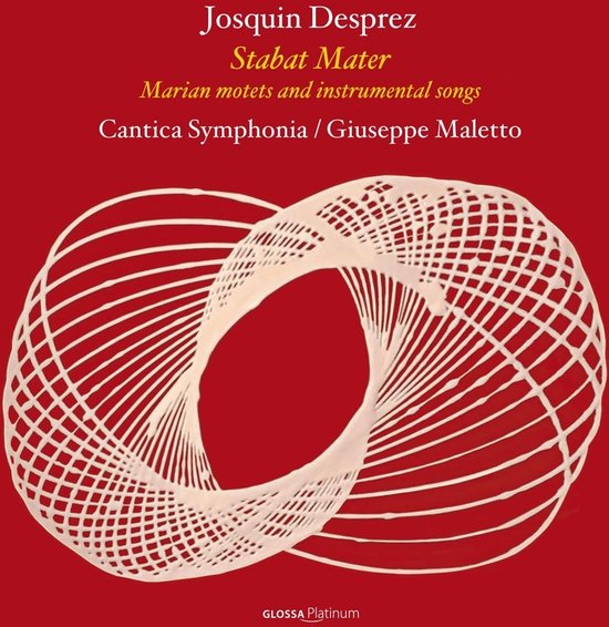 Albumhoes met rode achtergrond. In het midden staat een witte, gedetailleerde abstracte lijntekening. Bovenin staat de titel 'Josquin Desprez Stabat Mater Marian motets and instrumental songs Cantica Symphonia / Giuseppe Maletto'.