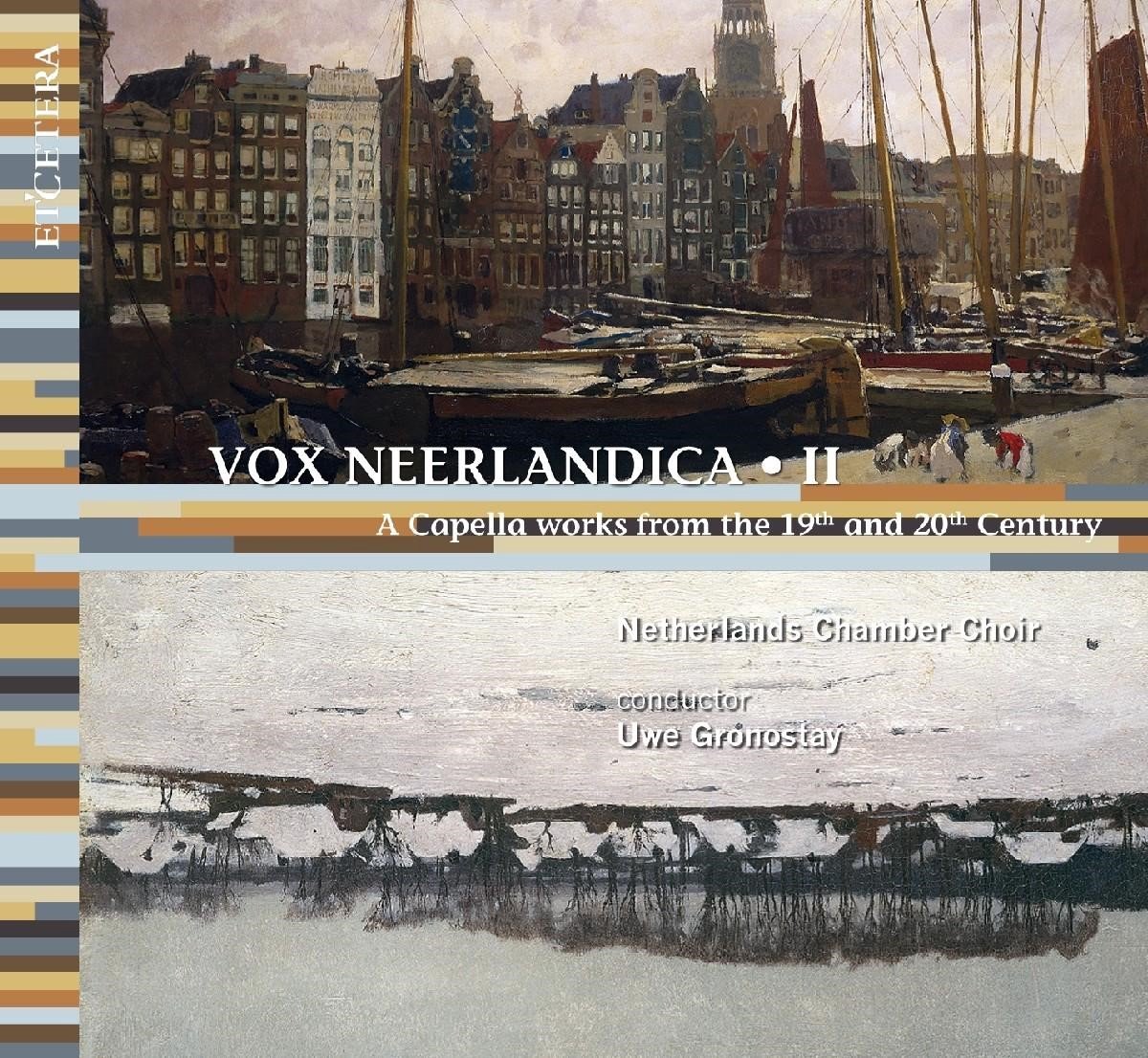 Netherlands Chamber Choir - Vox Neerlandica II (CD)