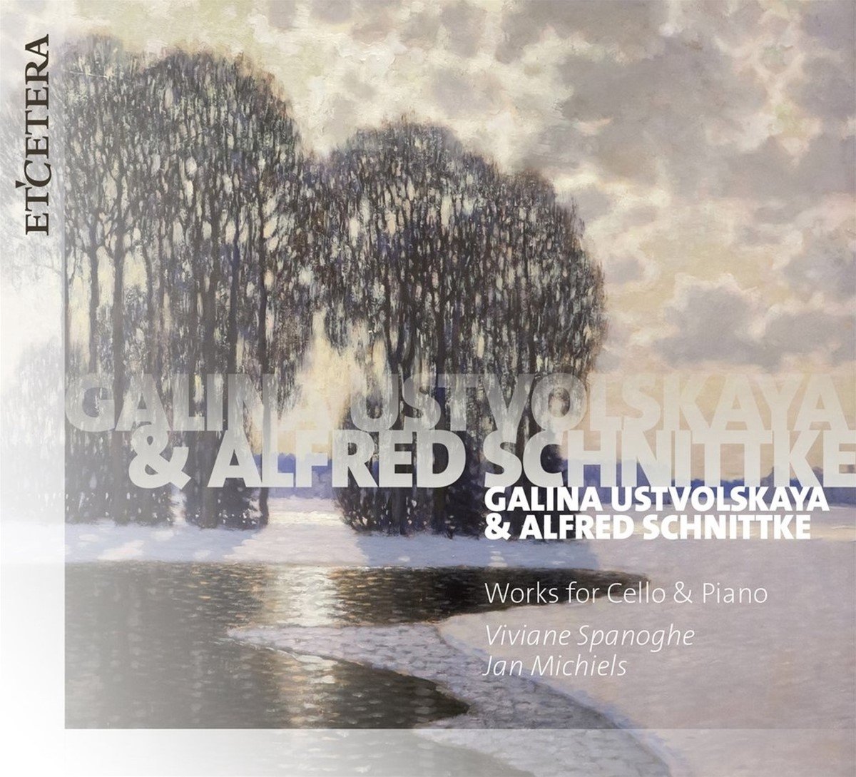 Viviane Spanoghe & Jan Michiels - Galina Ustvolskaya & Alfred Schnittke: Works For Cello & Piano (CD)