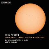 BBC National Orchestra Of Wales, Martyn Brabbins - Pickard : Sixteen Sunrises/Symphony No.5/Concertante Variations (Super Audio CD)