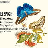 Orchestre Philharmonique Royal De Liegè, John Neschling - Respighi: Metamorphoseon (Super Audio CD)