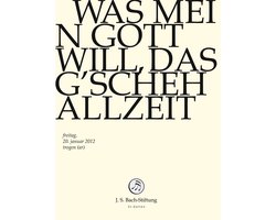 Chor & Orchester Der J.S. Bach-Stiftung, Rudolf Lutz - J.S. Bach: Was Mein Gott Will, Das G'sch (DVD)