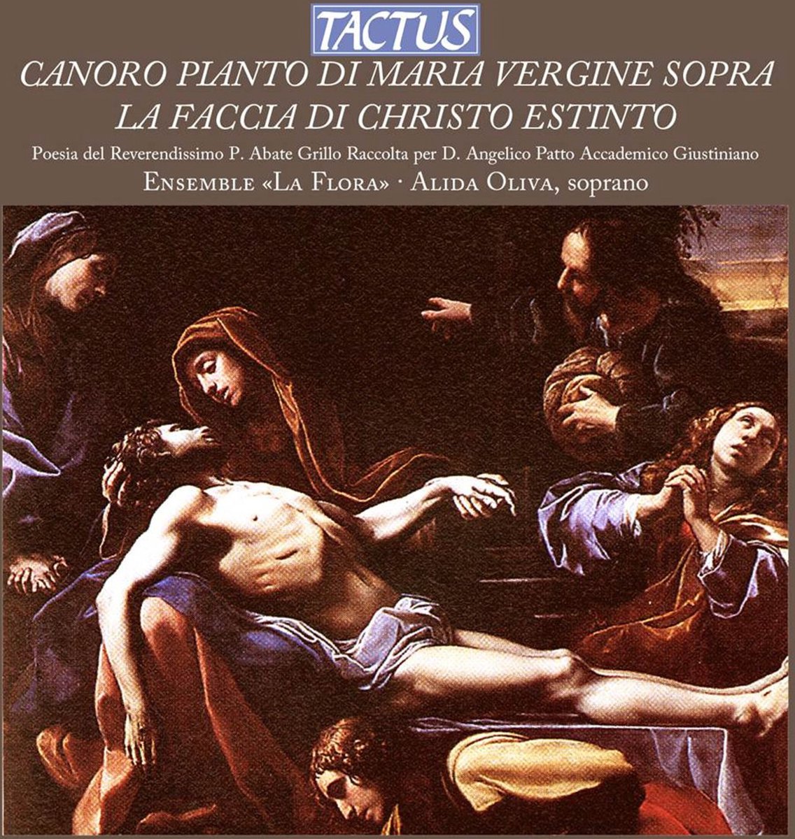 Ensemble La Flora, Alida Oliva - Canoro Pianto Di Maria Vergine Sopra (CD)