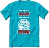 Als Ze Me Missen Dan Ben Ik Vissen T-Shirt | Rood | Grappig Verjaardag Vis Hobby Cadeau Shirt | Dames - Heren - Unisex | Tshirt Hengelsport Kleding Kado - Blauw - M