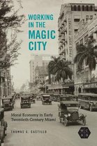 Working Class in American History- Working in the Magic City